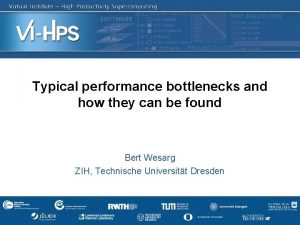 Typical performance bottlenecks and how they can be