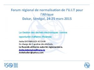 Forum rgional de normalisation de lU I T