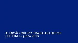 AUDIO GRUPO TRABALHO SETOR LEITEIRO junho 2016 1