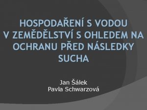 HOSPODAEN S VODOU V ZEMDLSTV S OHLEDEM NA