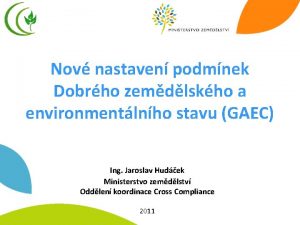 Nov nastaven podmnek Dobrho zemdlskho a environmentlnho stavu