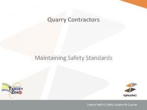 Quarry Contractors Maintaining Safety Standards Quarry Contractors Produce