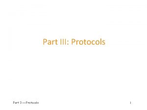 Part III Protocols Part 3 Protocols 1 Protocol