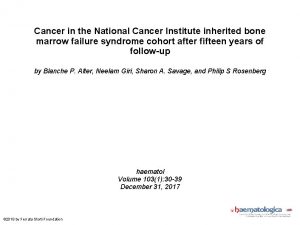 Cancer in the National Cancer Institute inherited bone