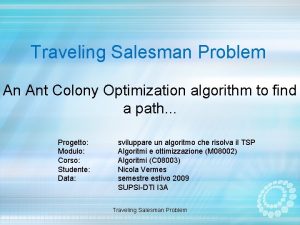 Traveling Salesman Problem An Ant Colony Optimization algorithm