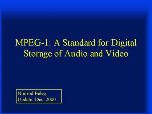 MPEG1 A Standard for Digital Storage of Audio