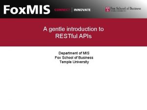 A gentle introduction to RESTful APIs Department of