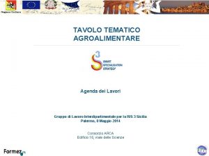 TAVOLO TEMATICO AGROALIMENTARE Agenda dei Lavori Gruppo di