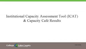 Institutional Capacity Assessment Tool ICAT Capacity Caf Results