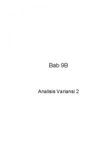 Bab 9 B Analisis Variansi 2 Bab 9