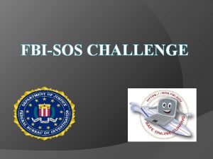 FBISOS CHALLENGE FBI Top Five Priorities 1 Counterterrorism