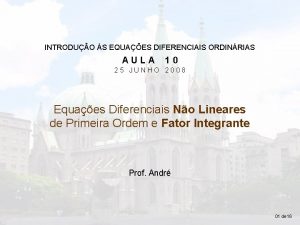 INTRODUO S EQUAES DIFERENCIAIS ORDINRIAS AULA 10 25