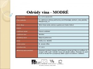 Odrdy vna MODR slo projektu CZ 1 071