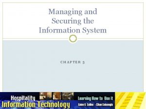 Managing and Securing the Information System CHAPTER 5