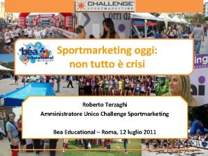 Sportmarketing oggi non tutto crisi Roberto Terzaghi Amministratore