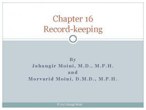 Chapter 16 Recordkeeping By Jahangir Moini M D