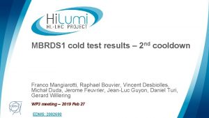 MBRDS 1 cold test results 2 nd cooldown