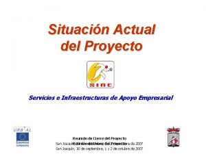 Situacin Actual del Proyecto Servicios e Infraestructuras de