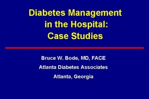 Diabetes Management in the Hospital Case Studies Bruce