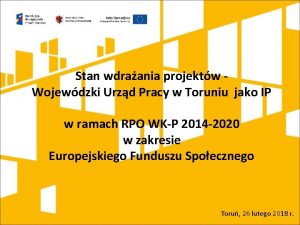 Stan wdraania projektw Wojewdzki Urzd Pracy w Toruniu