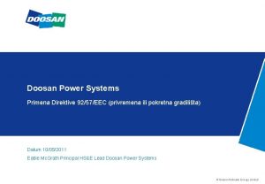 Doosan Power Systems Primena Direktive 9257EEC privremena ili