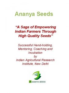 Ananya Seeds A Saga of Empowering Indian Farmers