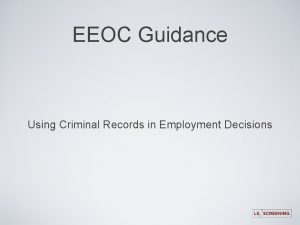 EEOC Guidance Using Criminal Records in Employment Decisions
