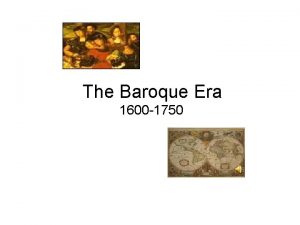 The Baroque Era 1600 1750 Baroque Culture Definitions