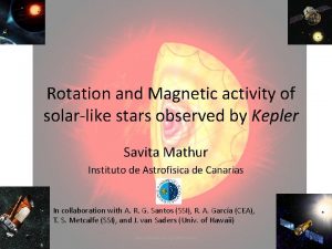 Rotation and Magnetic activity of solarlike stars observed