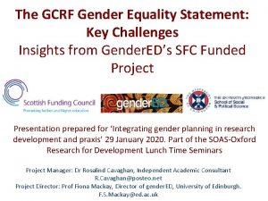 The GCRF Gender Equality Statement Key Challenges Insights