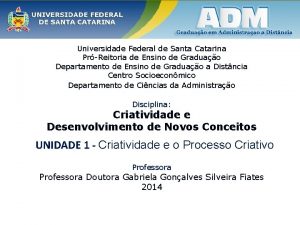 Universidade Federal de Santa Catarina PrReitoria de Ensino