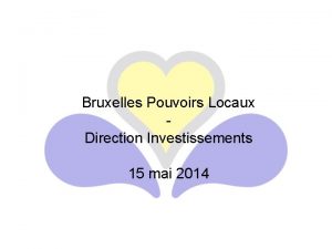 Bruxelles Pouvoirs Locaux Direction Investissements 15 mai 2014