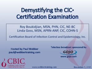 Demystifying the CIC Certification Examination Hosted by Paul