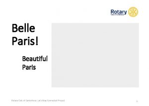 Belle Paris Beautiful Paris Rotary Club of Canterbury