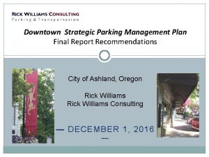 Downtown Strategic Parking Management Plan Final Report Recommendations
