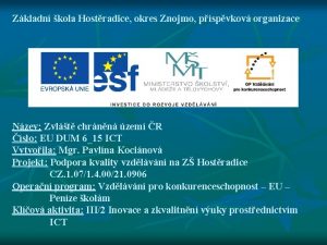 Zkladn kola Hostradice okres Znojmo pspvkov organizace Nzev