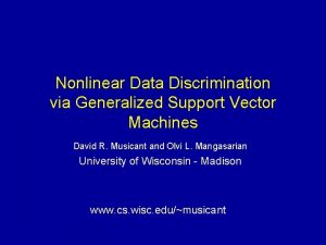 Nonlinear Data Discrimination via Generalized Support Vector Machines