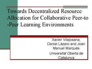 Towards Decentralized Resource Allocation for Collaborative Peerto Peer