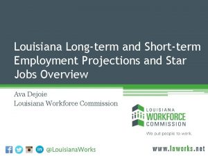 Louisiana Longterm and Shortterm Employment Projections and Star
