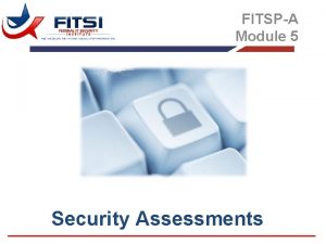 FITSPA Module 5 Security Assessments Leadership Security control