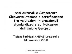 Assi culturali e Competenze Chiave valutazione e certificazione