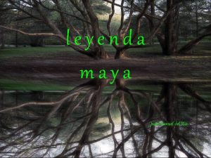 leyenda maya Juan Manuel del Ro Elvase ingrvida