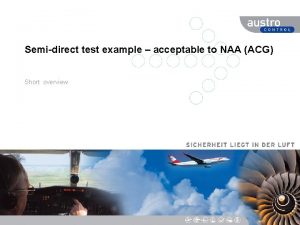 Semidirect test example acceptable to NAA ACG Short