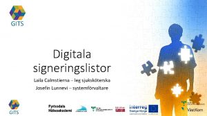 GITS Digitala signeringslistor Laila Calmstierna leg sjukskterska Josefin