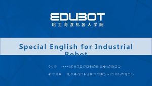 Special English for Industrial Robot URL www irob