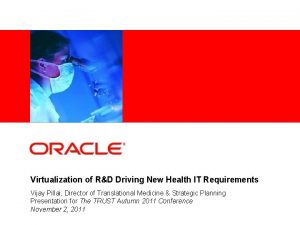 Insert Picture Here Virtualization of RD Driving New