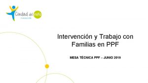 Intervencin y Trabajo con Familias en PPF MESA
