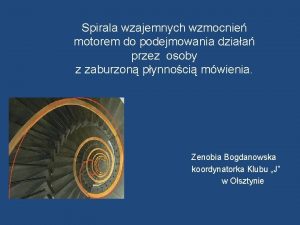 Spirala wzajemnych wzmocnie motorem do podejmowania dziaa przez