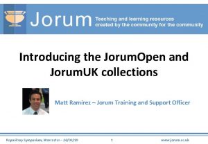 Introducing the Jorum Open and Jorum UK collections