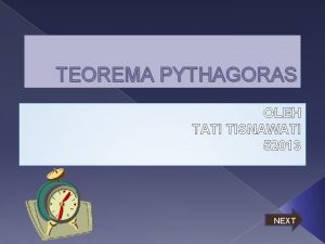 TEOREMA PYTHAGORAS OLEH TATI TISNAWATI 52013 NEXT Selamat